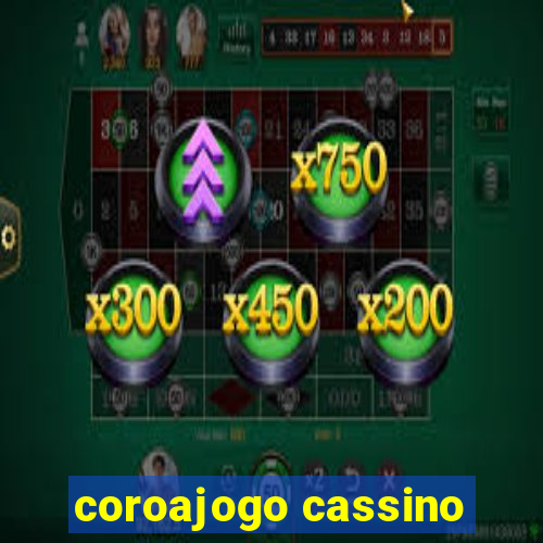 coroajogo cassino